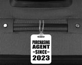 Purchasing Agent Since 2023 - Luggage Bag Tag