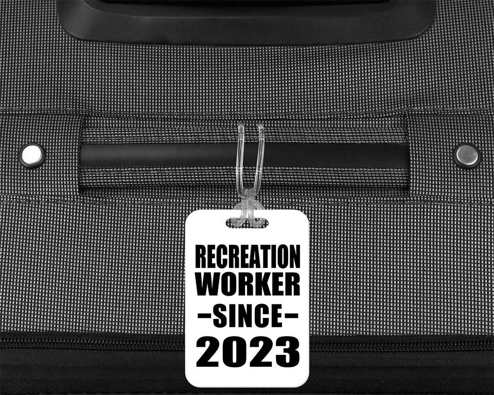 Recreation Worker Since 2023 - Luggage Bag Tag