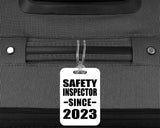 Safety Inspector Since 2023 - Luggage Bag Tag