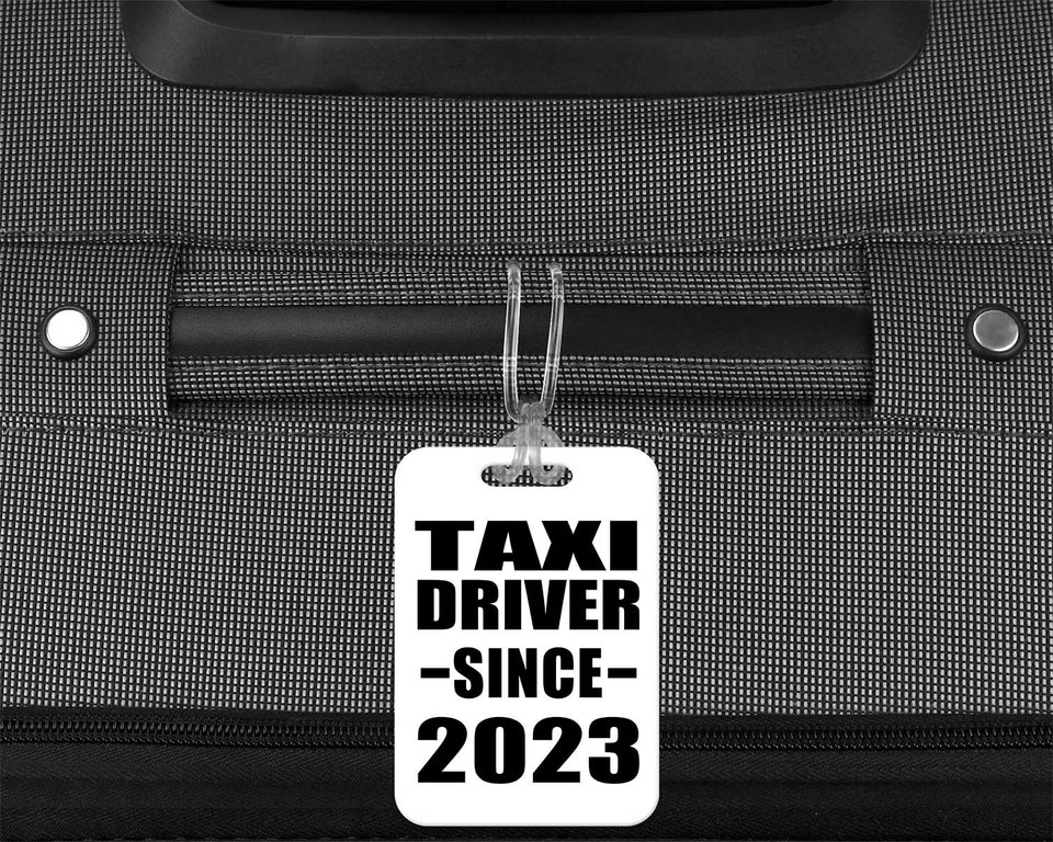 Taxi Driver Since 2023 - Luggage Bag Tag