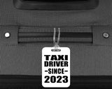 Taxi Driver Since 2023 - Luggage Bag Tag