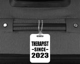 Therapist Since 2023 - Luggage Bag Tag