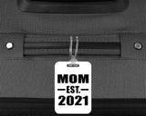 Mom Established EST. 2021 - Luggage Bag Tag