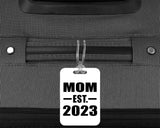 Mom Established EST. 2023 - Luggage Bag Tag