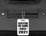 Sister In Law Since 2021 - Luggage Bag Tag