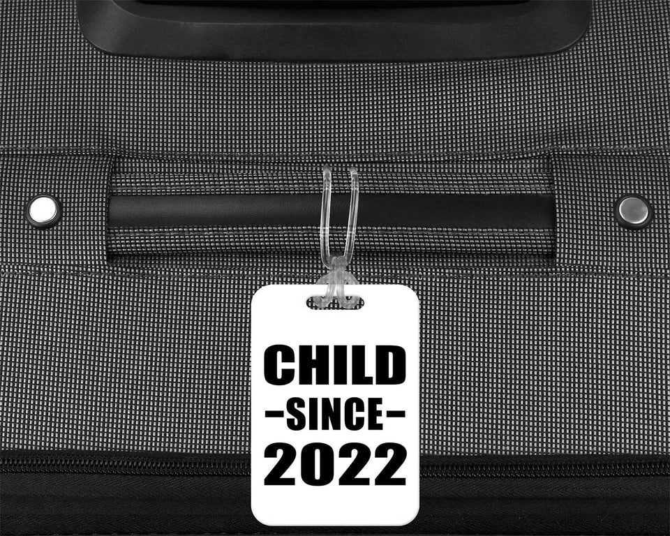Child Since 2022 - Luggage Bag Tag