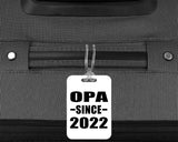 Opa Since 2022 - Luggage Bag Tag