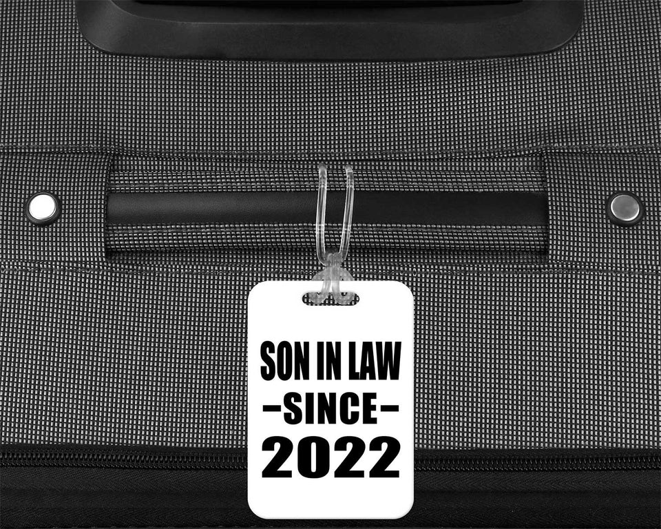 Son In Law Since 2022 - Luggage Bag Tag
