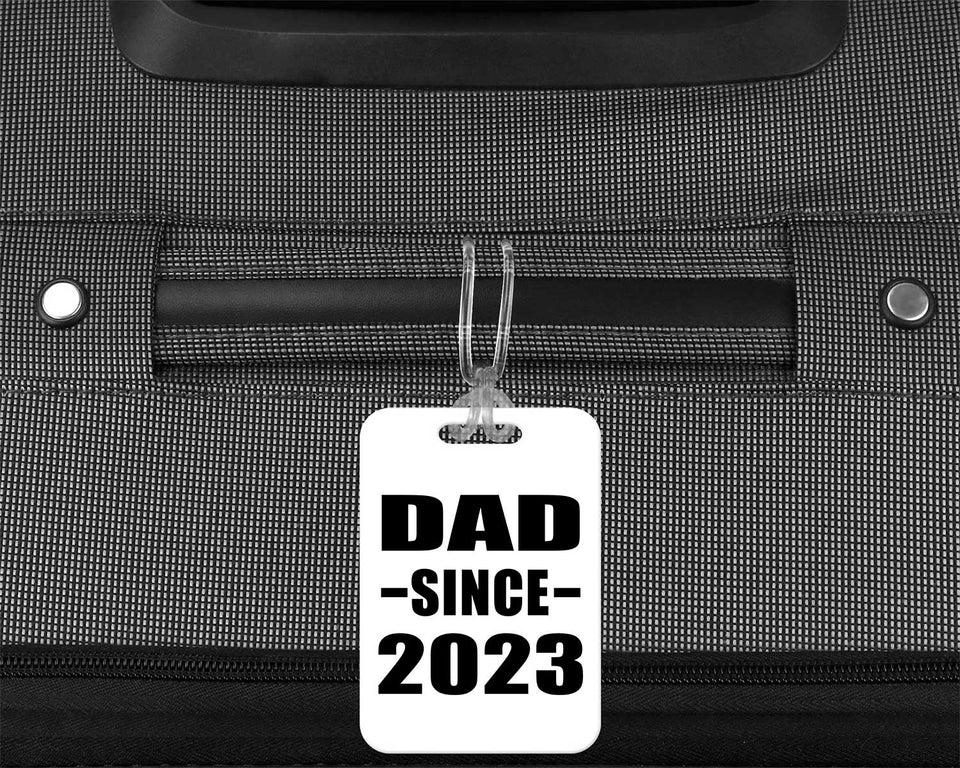 Dad Since 2023 - Luggage Bag Tag