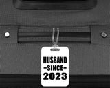 Husband Since 2023 - Luggage Bag Tag