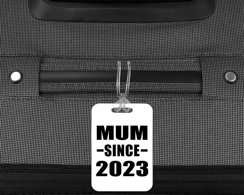 Mum Since 2023 - Luggage Bag Tag