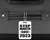 Step Daughter Since 2023 - Luggage Bag Tag