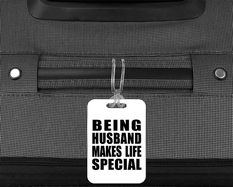 Being Husband Makes Life Special - Luggage Bag Tag