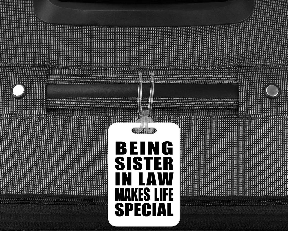Being Sister In Law Makes Life Special - Luggage Bag Tag