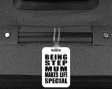 Being Step Mum Makes Life Special - Luggage Bag Tag