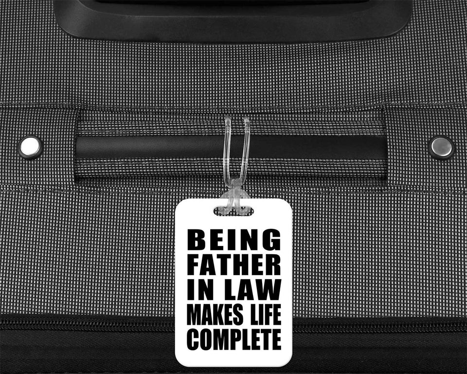 Being Father In Law Makes Life Complete - Luggage Bag Tag