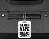 Being Step Son Makes Life Complete - Luggage Bag Tag