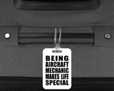 Being Aircraft Mechanic Makes Life Special - Luggage Bag Tag