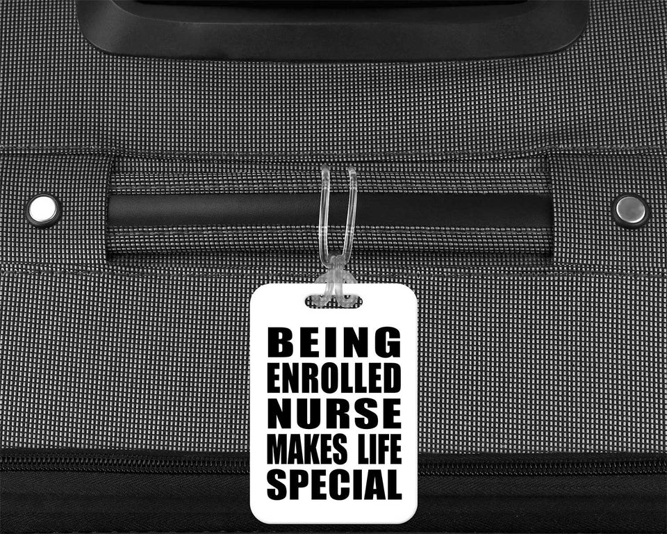 Being Enrolled Nurse Makes Life Special - Luggage Bag Tag