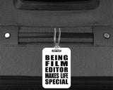 Being Film Editor Makes Life Special - Luggage Bag Tag