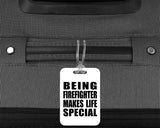 Being Firefighter Makes Life Special - Luggage Bag Tag
