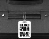 Being Fitness Trainer Makes Life Special - Luggage Bag Tag