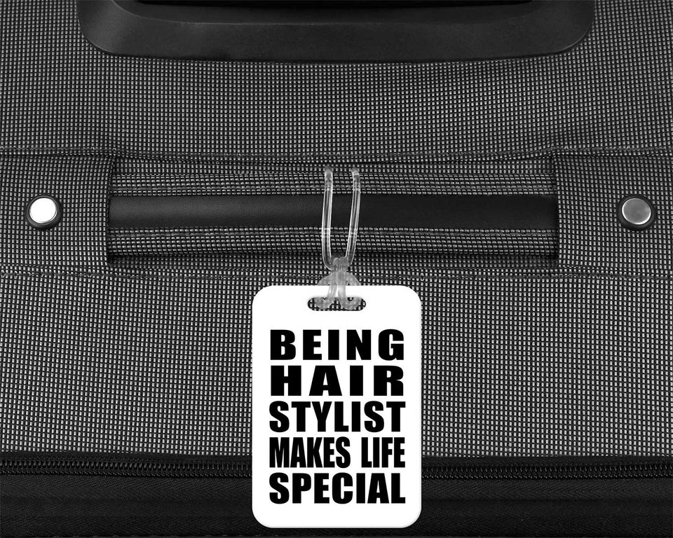 Being Hair Stylist Makes Life Special - Luggage Bag Tag