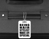 Being Hair Stylist Makes Life Special - Luggage Bag Tag
