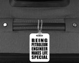 Being Petroleum Engineer Makes Life Special - Luggage Bag Tag