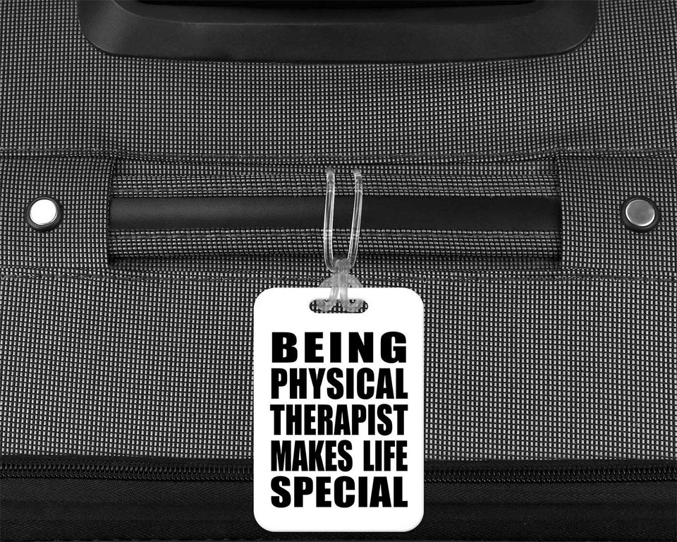 Being Physical Therapist Makes Life Special - Luggage Bag Tag