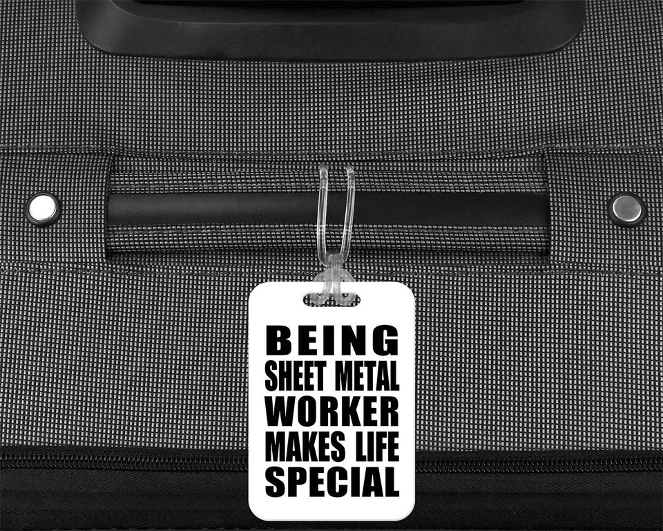 Being Sheet Metal Worker Makes Life Special - Luggage Bag Tag