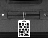 Being Sheet Metal Worker Makes Life Special - Luggage Bag Tag