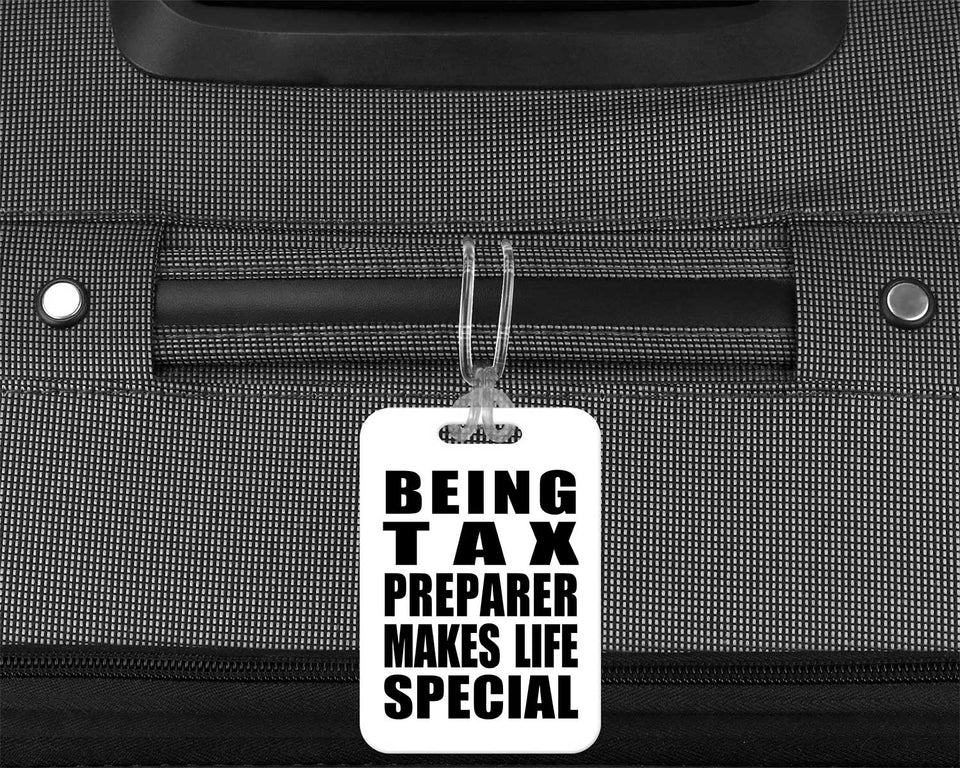 Being Tax Preparer Makes Life Special - Luggage Bag Tag