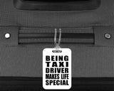 Being Taxi Driver Makes Life Special - Luggage Bag Tag