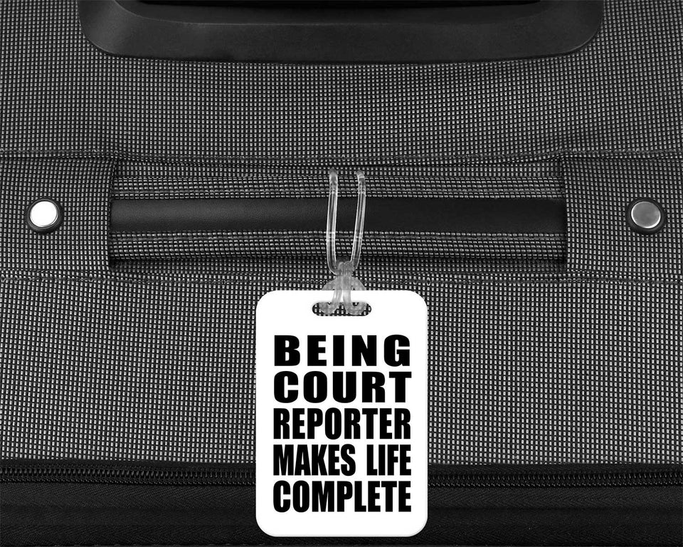 Being Court Reporter Makes Life Complete - Luggage Bag Tag