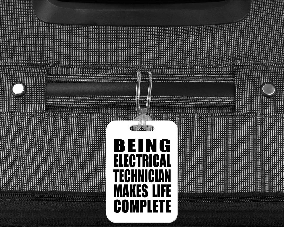 Being Electrical Technician Makes Life Complete - Luggage Bag Tag