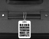 Being Engineering Technician Makes Life Complete - Luggage Bag Tag