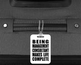 Being Management Consultant Makes Life Complete - Luggage Bag Tag