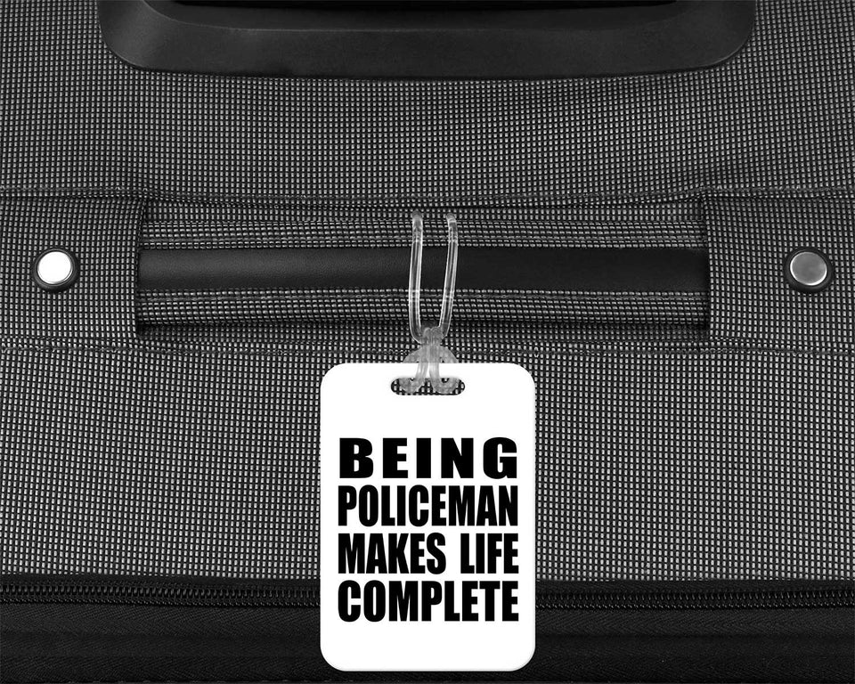 Being Policeman Makes Life Complete - Luggage Bag Tag