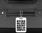 Being Real Estate Agent Makes Life Complete - Luggage Bag Tag