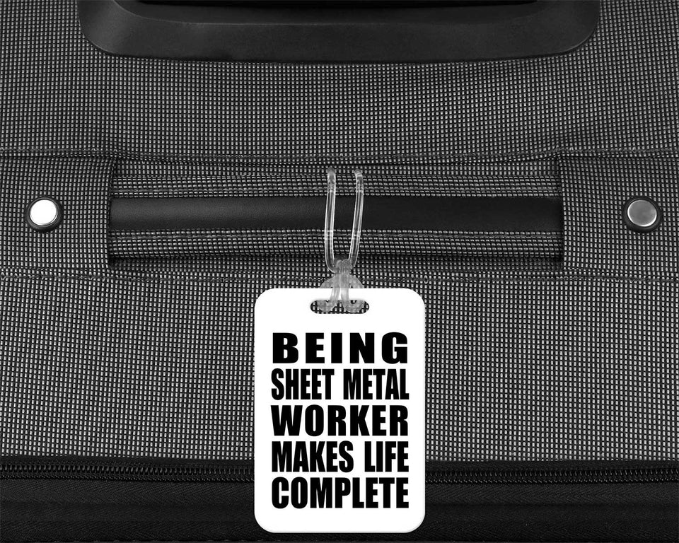 Being Sheet Metal Worker Makes Life Complete - Luggage Bag Tag