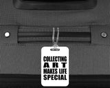 Collecting Art Makes Life Special - Luggage Bag Tag