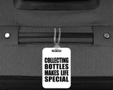 Collecting Bottles Makes Life Special - Luggage Bag Tag