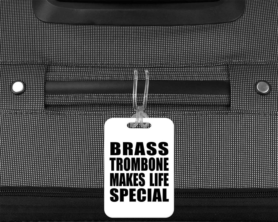 Brass Trombone Makes Life Special - Luggage Bag Tag
