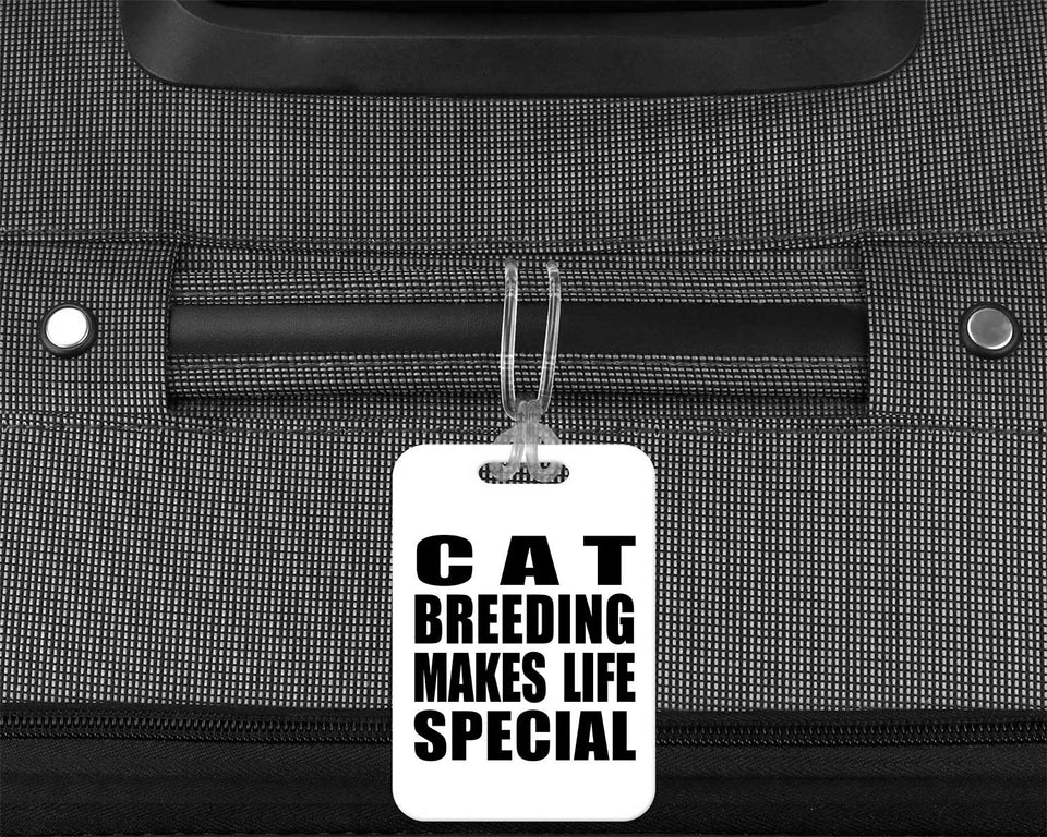 Cat Breeding Makes Life Special - Luggage Bag Tag