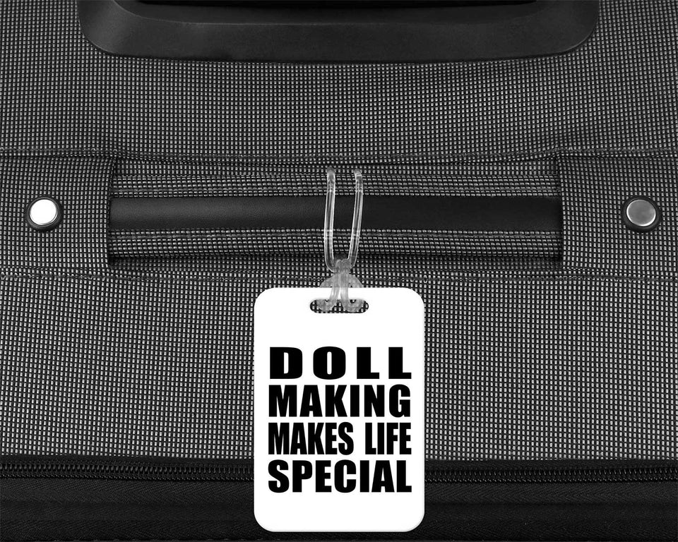 Doll Making Makes Life Special - Luggage Bag Tag