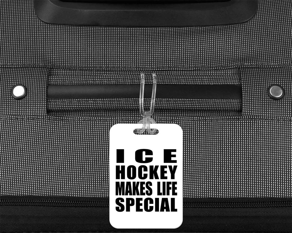 Ice Hockey Makes Life Special - Luggage Bag Tag