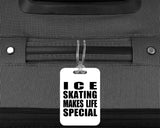 Ice Skating Makes Life Special - Luggage Bag Tag