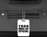 Yoga Makes Life Special - Luggage Bag Tag