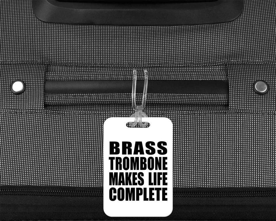 Brass Trombone Makes Life Complete - Luggage Bag Tag
